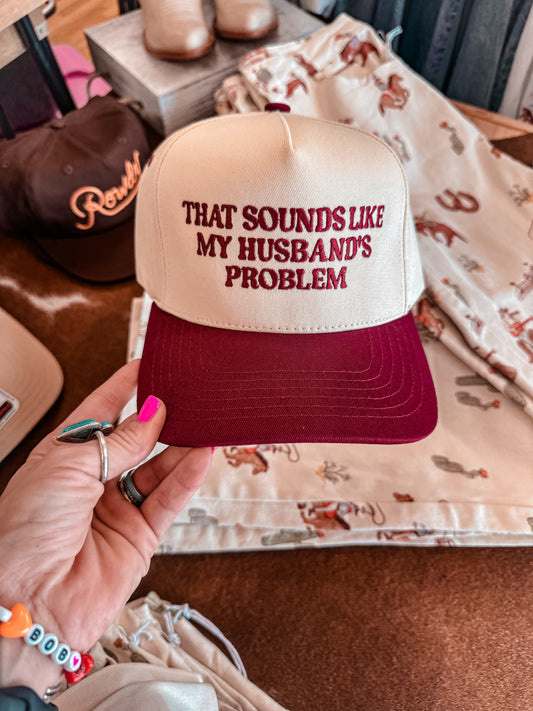Sounds Like My Husbands Problem Hat (Burgundy) - The Vintage Emmie