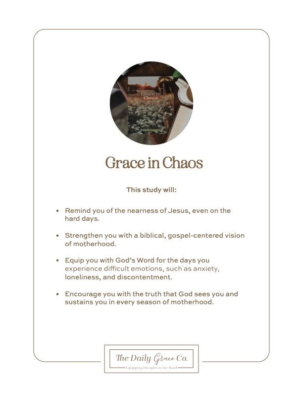 Grace in Chaos | Biblical Hope For the Hard Days of Motherhood - The Vintage Emmie